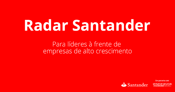 Santander abre inscrições para a terceira edição do seu programa de aceleração de startups