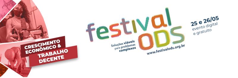 No mês do trabalho, 2ª edição do Festival ODS promove debate sobre recuperação econômica inclusiva