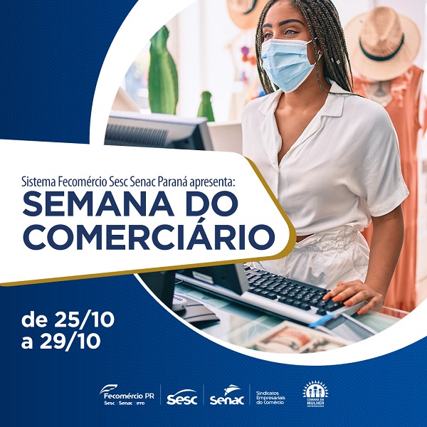Sistema Fecomércio Sesc Senac PR realiza Semana do Comerciário