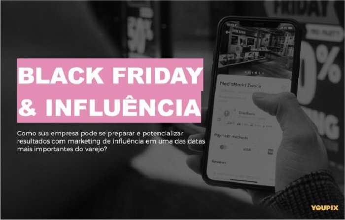 Estudo aponta estratégias e papel dos influenciadores na Black Friday