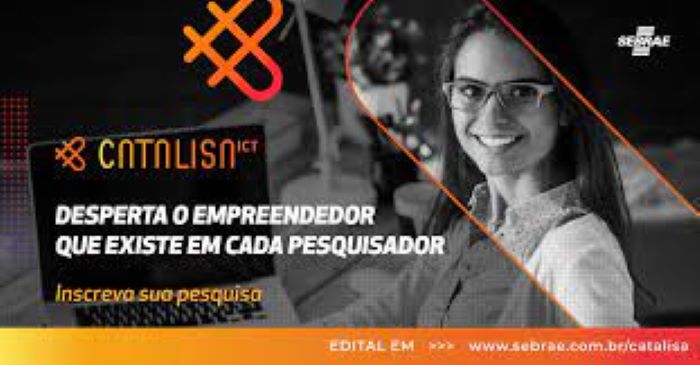 Sebrae lança nova etapa do Catalisa, que ajuda pesquisadores a criarem negócios de base tecnológica