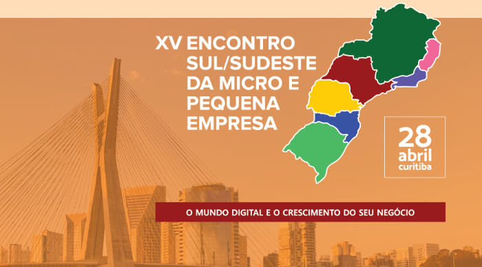Sebrae realiza o  XV Encontro Sul-Sudeste da Micro e Pequena Empresa, em Curitiba