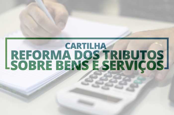 Secretaria da Fazenda do Paraná lança cartilha sobre a reforma tributária de bens de consumo