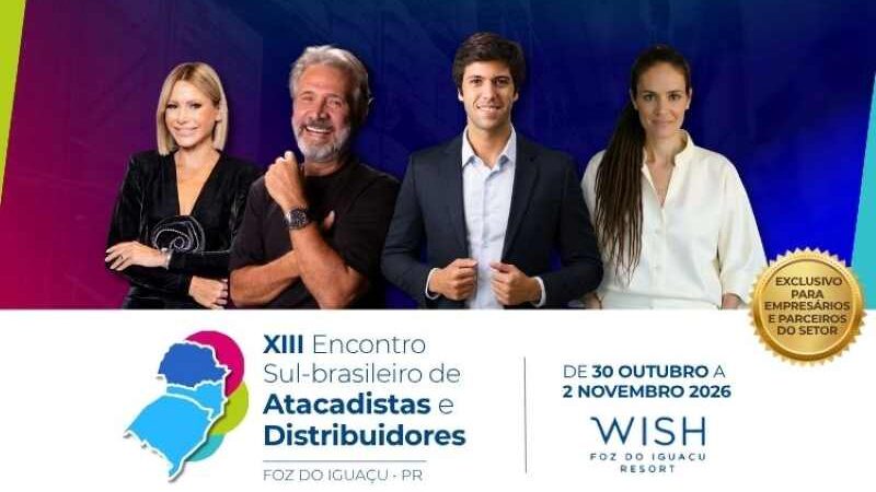 Atacadistas e distribuidores discutem transformações no ambiente de negócios em Foz do Iguaçu